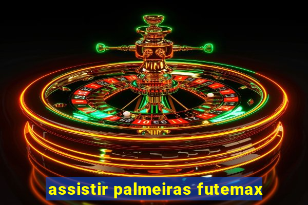 assistir palmeiras futemax